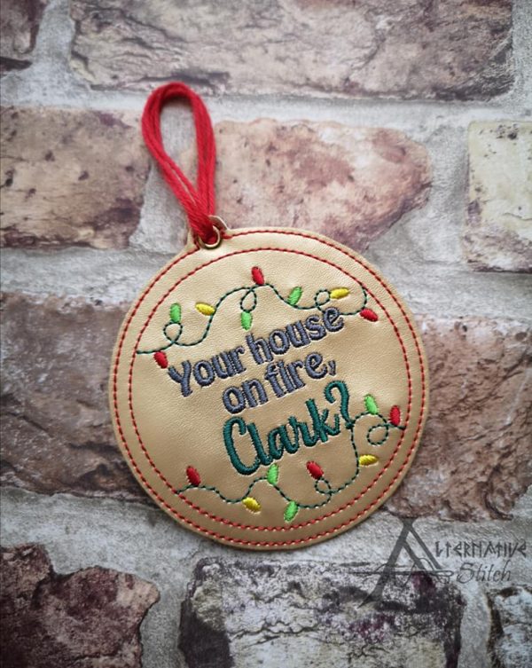 Is your house on fire Clark? Ornament 4x4 machine embroidery design DIGITAL DOWNLOAD on Sale