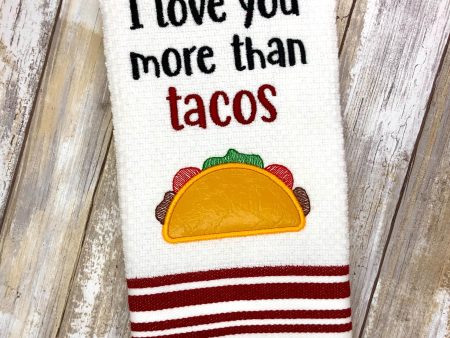 I love you more than Tacos 5 sizes included machine embroidery design DIGITAL DOWNLOAD Fashion