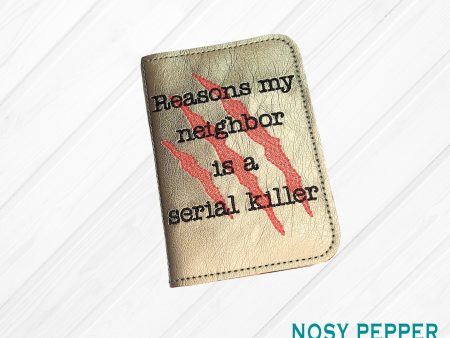 Reasons my neighbor is a serial killer notebook cover (2 sizes available) machine embroidery design DIGITAL DOWNLOAD Online now