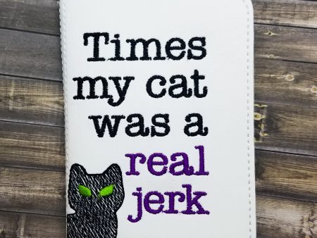 Times my cat was a real jerk Notebook cover (2 sizes available) machine embroidery design DIGITAL DOWNLOAD Supply