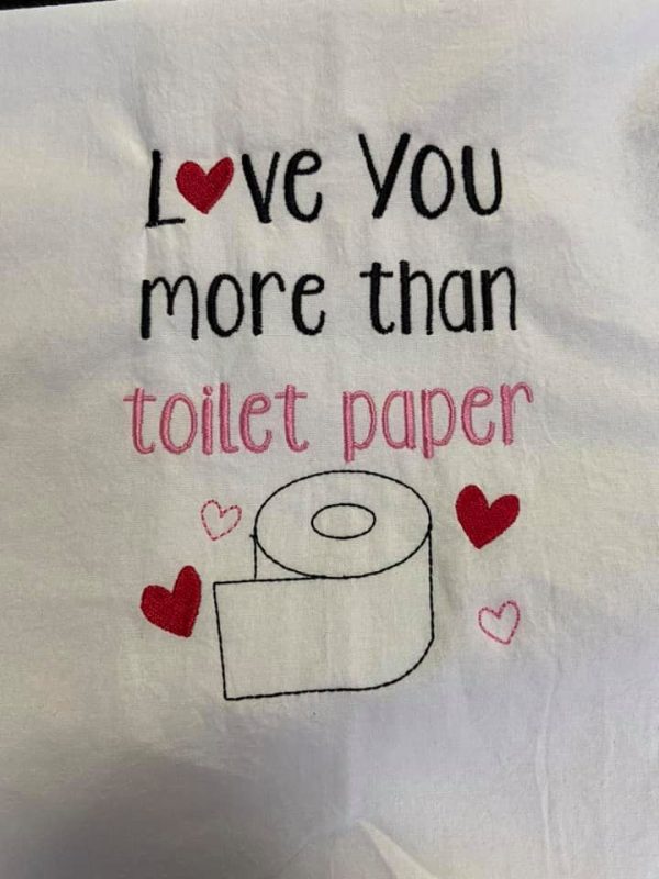 Love You more than toilet paper machine embroidery design (5 sizes included) DIGITAL DOWNLOAD Supply