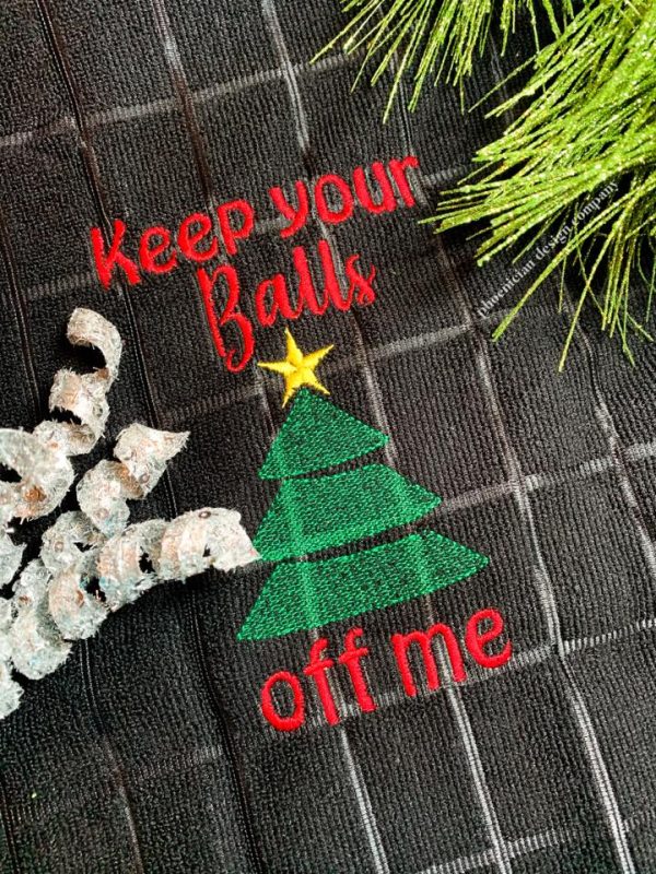 Keep your balls off me machine embroidery design 5 sizes included DIGITAL DOWNLOAD on Sale