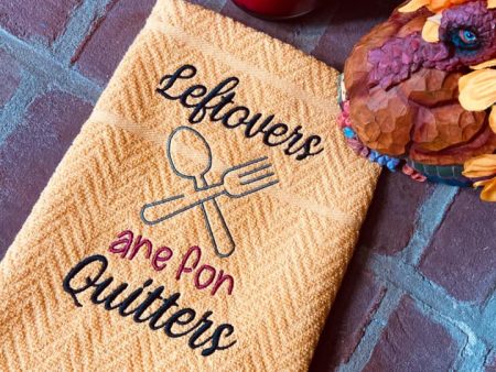 Leftovers are for quitters machine embroidery design 2 sizes included DIGITAL DOWNLOAD Online Sale