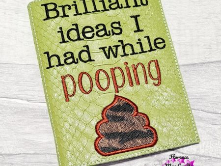 Brilliant Ideas I had while pooping applique notebook cover (2 sizes available) machine embroidery design DIGITAL DOWNLOAD For Sale