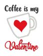 Coffee is my Valentine applique machine embroidery design (4 sizes included) DIGITAL DOWNLOAD Online Hot Sale