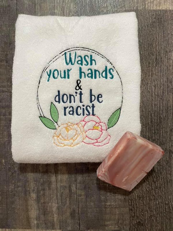 Wash your hands & don t be racist machine embroidery design 5 sizes included DIGITAL DOWNLOADS on Sale