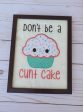 Don t be a c*nt cake applique design 5 sizes included machine embroidery design DIGITAL DOWNLOAD Fashion