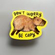 Don t Worry Be Capy Sticker Online Hot Sale